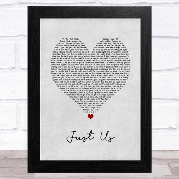 DJ Khaled Just Us Grey Heart Song Lyric Art Print