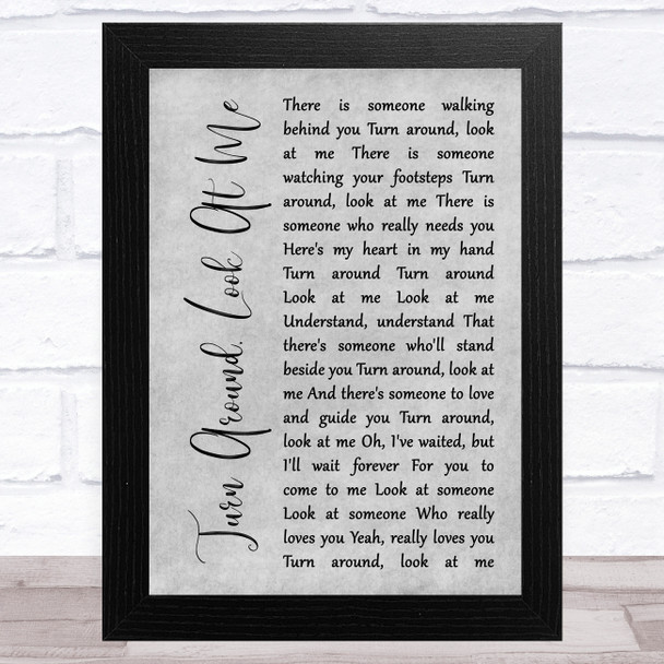 Glen Campbell Turn Around, Look At Me Grey Rustic Script Song Lyric Art Print