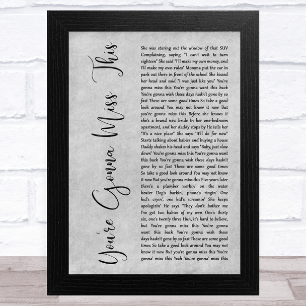 Trace Adkins You're Gonna Miss This Grey Rustic Script Song Lyric Art Print