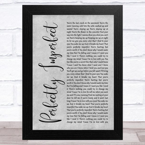 Declan J Donovan Perfectly Imperfect Grey Rustic Script Song Lyric Art Print