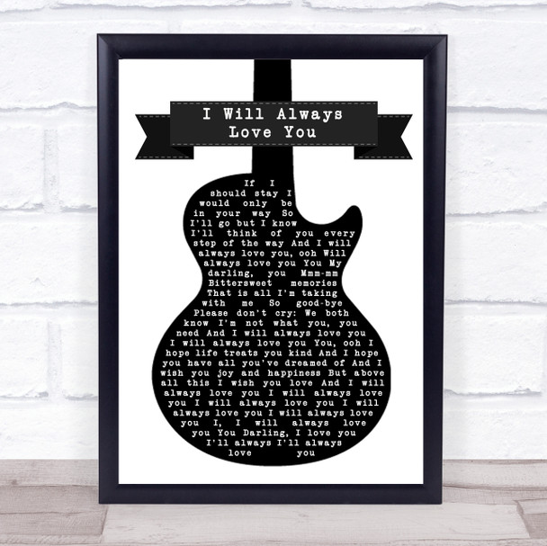 Whitney Houston I Will Always Love You Black & White Guitar Song Lyric Music Wall Art Print