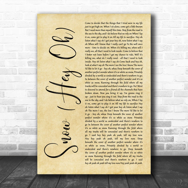 Red Hot Chili Peppers Snow (Hey Oh) Rustic Script Song Lyric Art Print