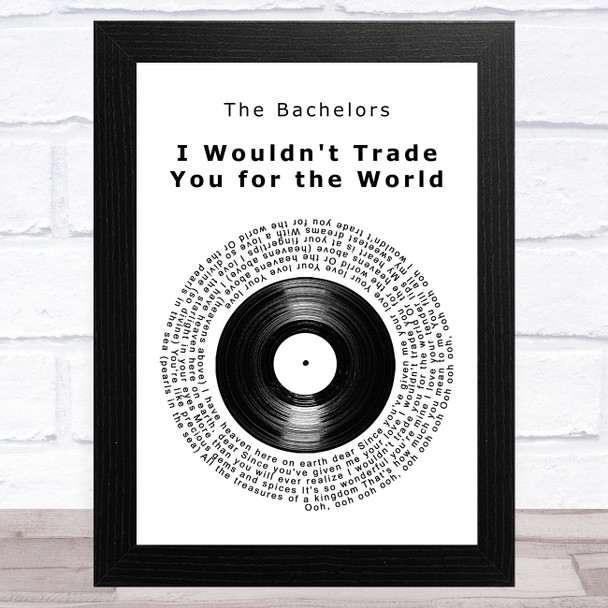 The Bachelors I Wouldn't Trade You for the World Vinyl Record Song Lyric Art Print