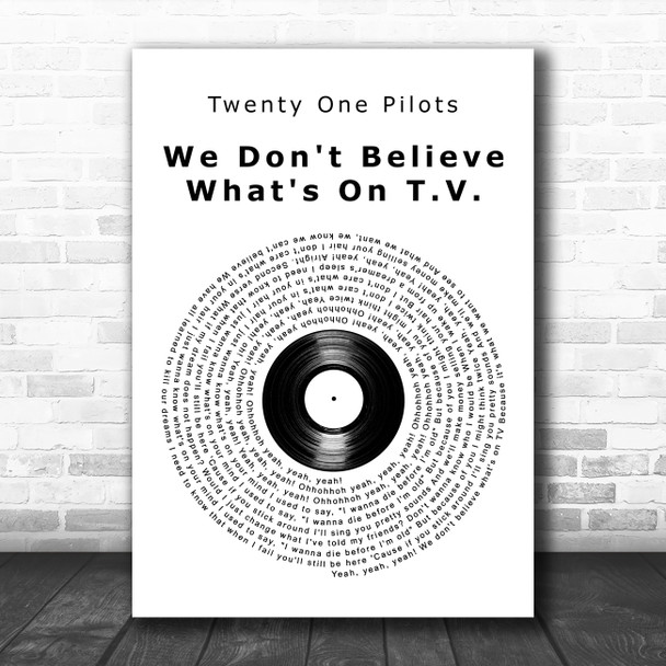 Twenty One Pilots We Don't Believe What's On T.V. Vinyl Record Song Lyric Art Print