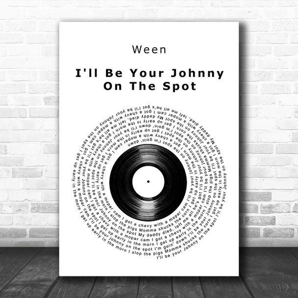 Ween I'll Be Your Johnny On The Spot Vinyl Record Song Lyric Art Print