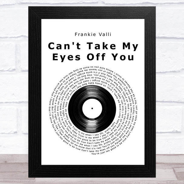 Frankie Valli Can't Take My Eyes Off You Vinyl Record Song Lyric Art Print