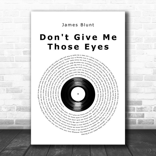 James Blunt Don't Give Me Those Eyes Vinyl Record Song Lyric Art Print