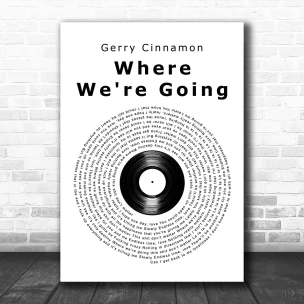 Gerry Cinnamon Where We're Going Vinyl Record Song Lyric Art Print