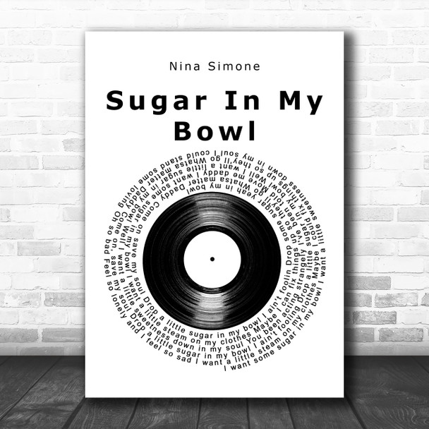 Nina Simone Sugar In My Bowl Vinyl Record Song Lyric Art Print