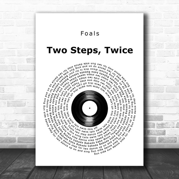 Foals Two Steps, Twice Vinyl Record Song Lyric Art Print