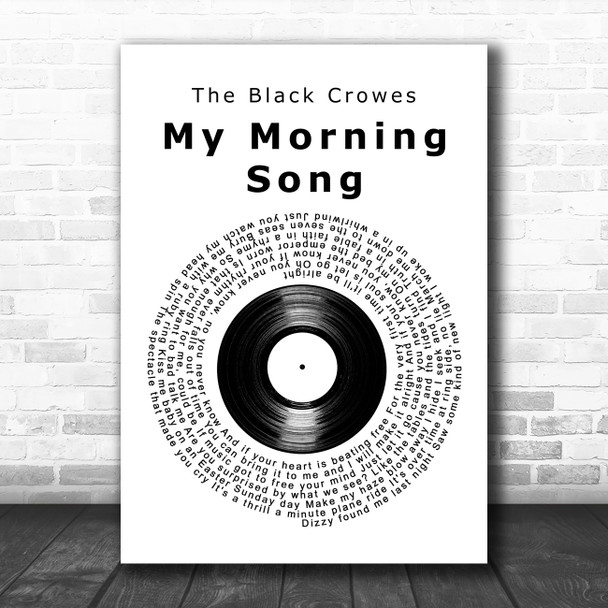 The Black Crowes My Morning Song Vinyl Record Song Lyric Art Print