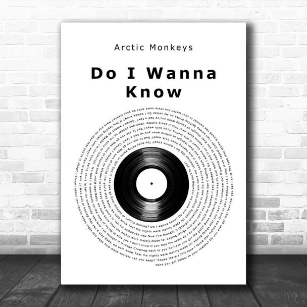 Arctic Monkeys Do I Wanna Know Vinyl Record Song Lyric Art Print