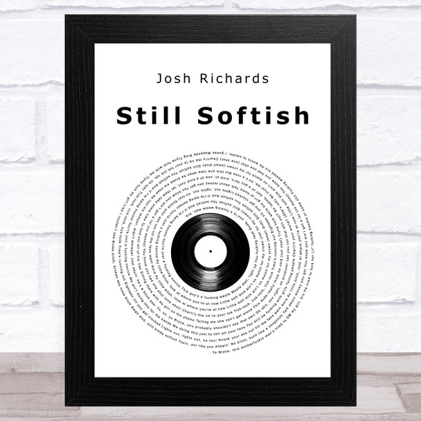 Josh Richards Still Softish Vinyl Record Song Lyric Art Print