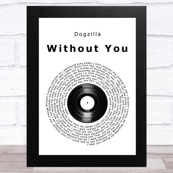 Dogzilla Without You Vinyl Record Song Lyric Art Print