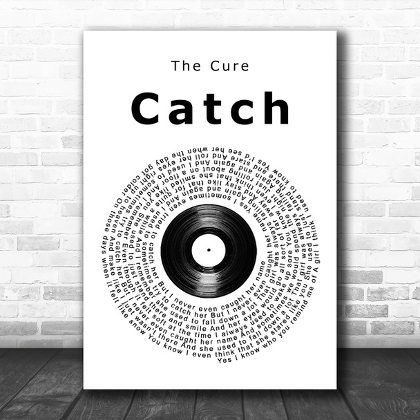 The Cure Catch Vinyl Record Song Lyric Art Print