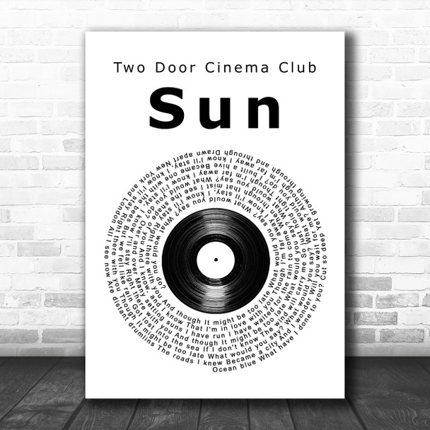 Two Door Cinema Club Sun Vinyl Record Song Lyric Art Print