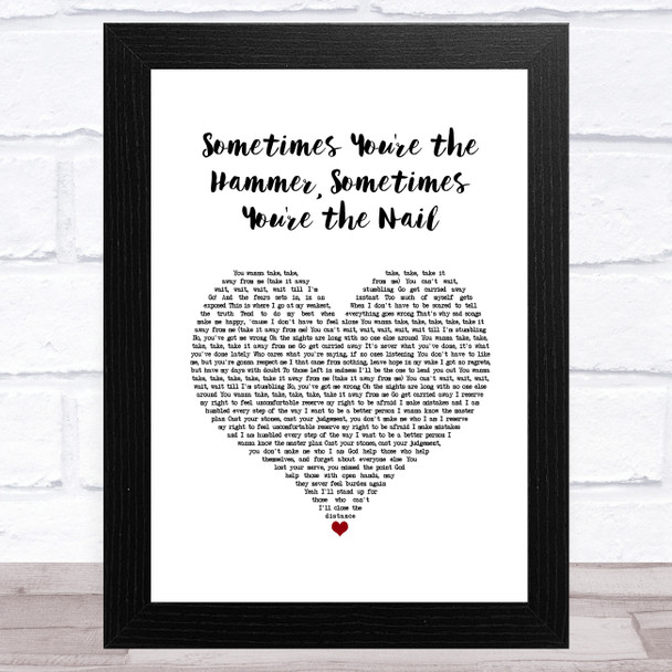 A Day to Remember Sometimes You're the Hammer, Sometimes You're the Nail White Heart Song Lyric Art Print