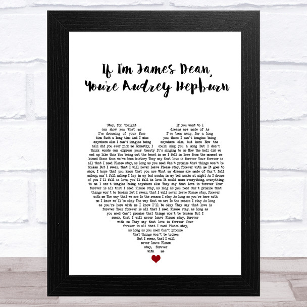 Sleeping With Sirens If I'm James Dean, You're Audrey Hepburn White Heart Song Lyric Art Print