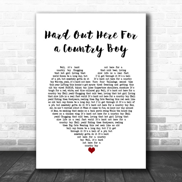 The Cadillac Three Hard Out Here For a Country Boy White Heart Song Lyric Art Print