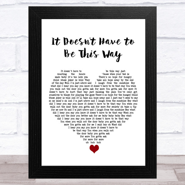 The Blow Monkeys It Doesn't Have to Be This Way White Heart Song Lyric Art Print