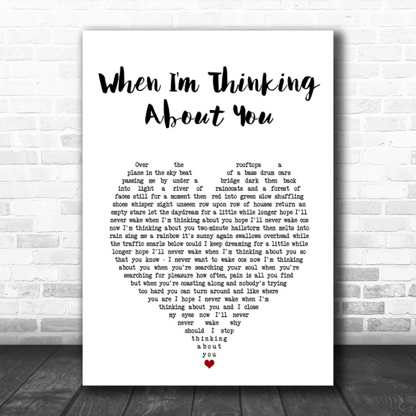 The Sundays When I'm Thinking About You White Heart Song Lyric Art Print