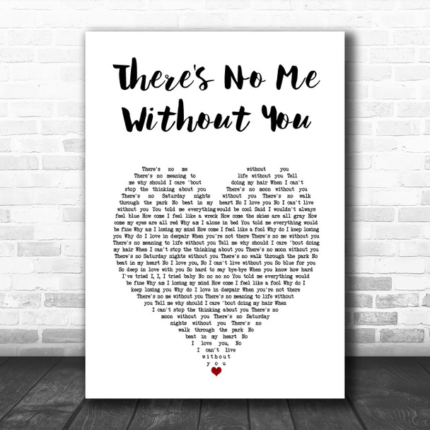 Toni Braxton There's No Me Without You White Heart Song Lyric Art Print