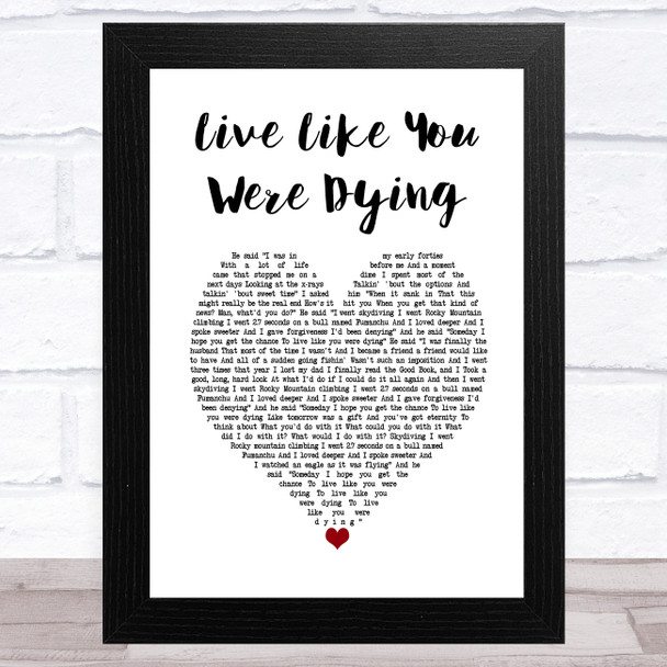 Tim McGraw Live Like You Were Dying White Heart Song Lyric Art Print