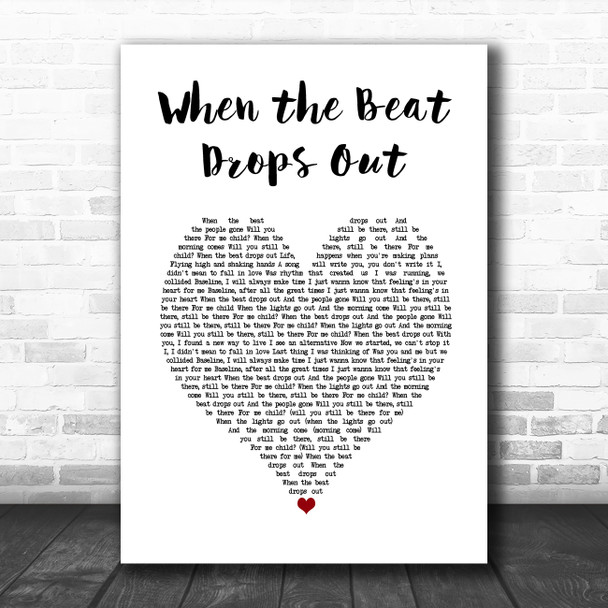 Marlon Roudette When the Beat Drops Out White Heart Song Lyric Art Print