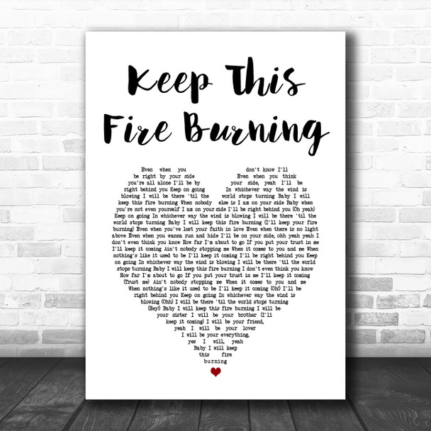 Beverley Knight Keep This Fire Burning White Heart Song Lyric Art Print