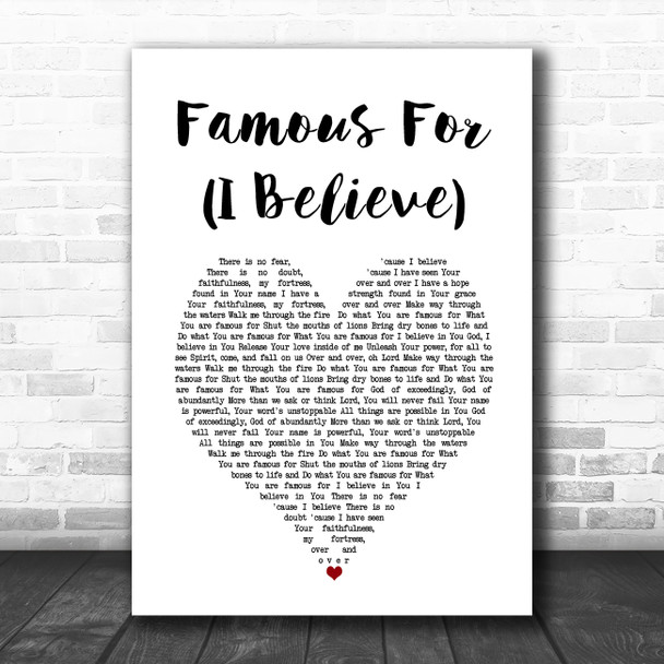 Tauren Wells Famous For (I Believe) White Heart Song Lyric Art Print