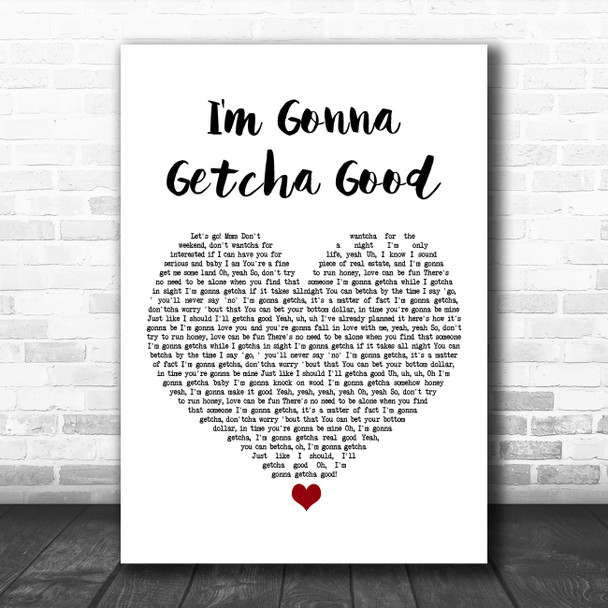 Shania Twain I'm Gonna Getcha Good White Heart Song Lyric Art Print