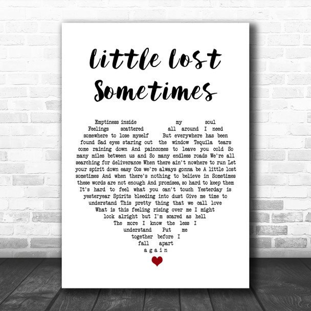 Almighty Little Lost Sometimes White Heart Song Lyric Art Print