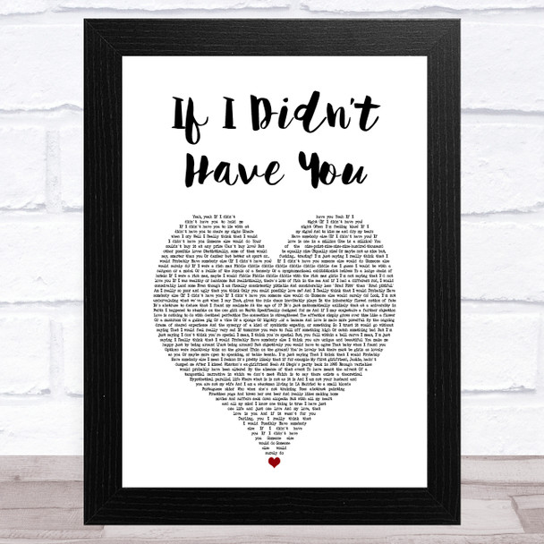 Tim Minchin If I Didnt Have You White Heart Song Lyric Art Print