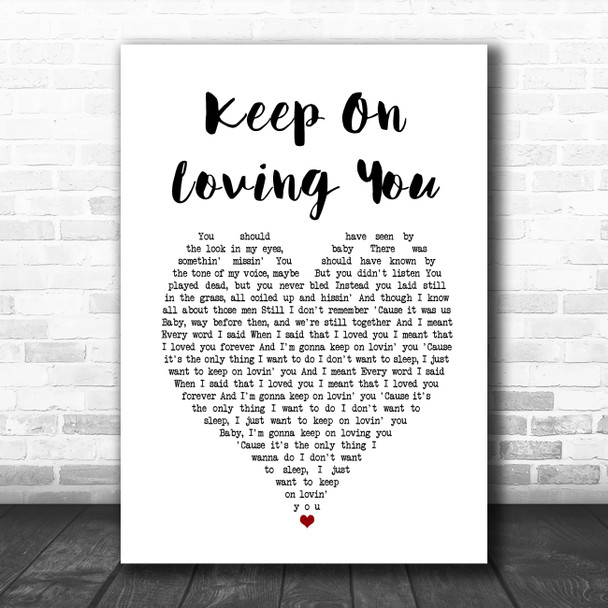 REO Speedwagon Keep On Loving You White Heart Song Lyric Art Print