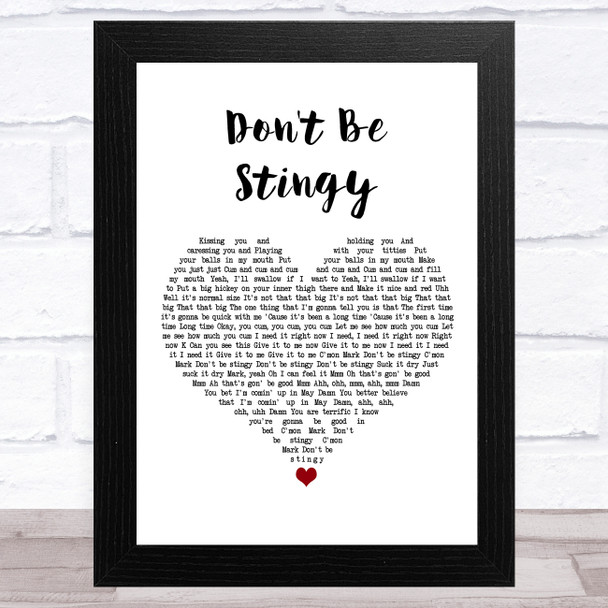 Hen Dawg Don't Be Stingy White Heart Song Lyric Art Print