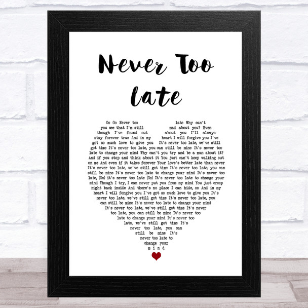 Kylie Minogue Never Too Late White Heart Song Lyric Art Print