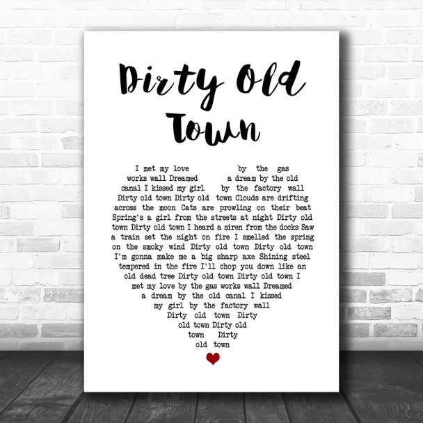 The Pogues Dirty Old Town White Heart Song Lyric Art Print