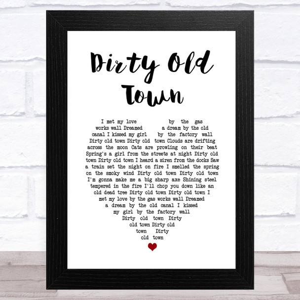 The Pogues Dirty Old Town White Heart Song Lyric Art Print