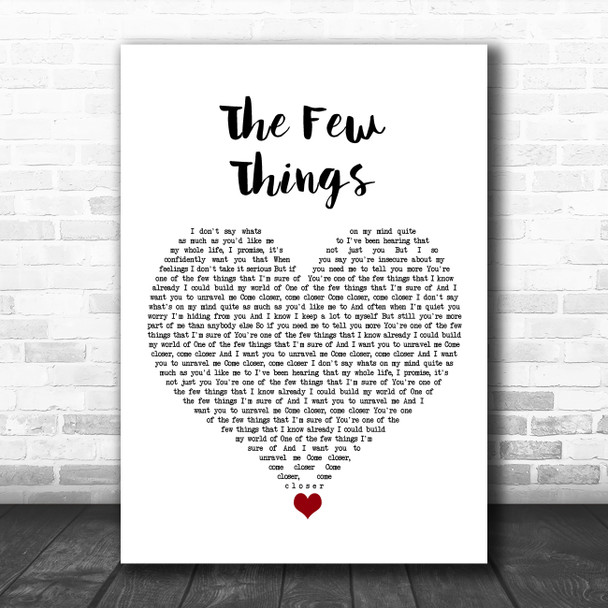 JP Saxe The Few Things White Heart Song Lyric Art Print