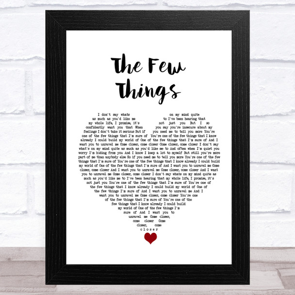 JP Saxe The Few Things White Heart Song Lyric Art Print