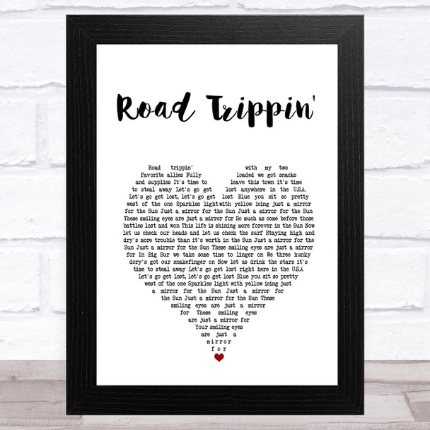 Red Hot Chili Peppers Road Trippin' White Heart Song Lyric Art Print