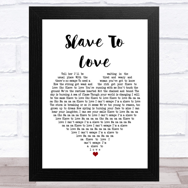 Bryan Ferry Slave To Love White Heart Song Lyric Art Print