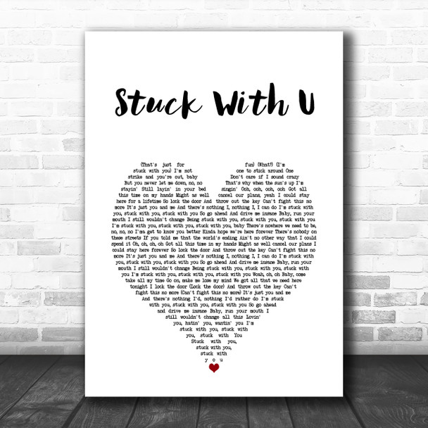 Ariana Grande & Justin Bieber Stuck With U White Heart Song Lyric Art Print