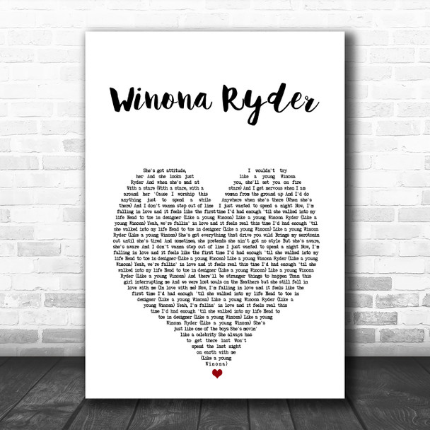 Picture This Winona Ryder White Heart Song Lyric Art Print