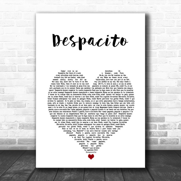 Luis Fonsi & Daddy Yankee Despacito White Heart Song Lyric Art Print