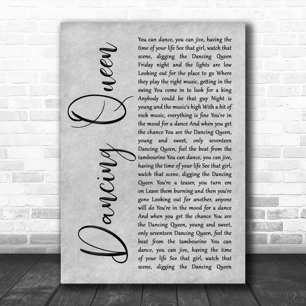 ABBA Dancing Queen Grey Rustic Script Decorative Wall Art Gift Song Lyric Print