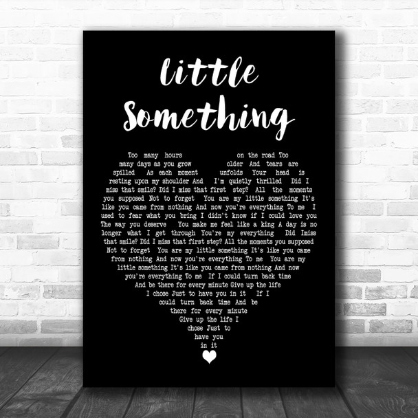 Above and beyond Little something Black Heart Decorative Wall Art Gift Song Lyric Print