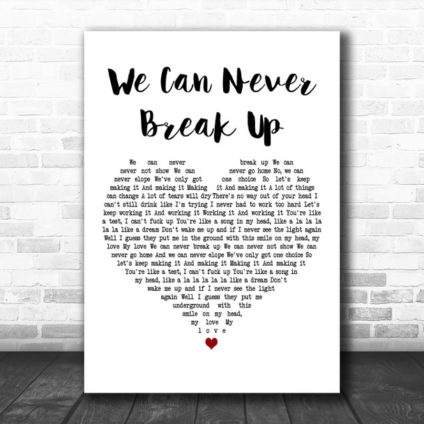 Alkaline Trio We Can Never Break Up White Heart Decorative Wall Art Gift Song Lyric Print