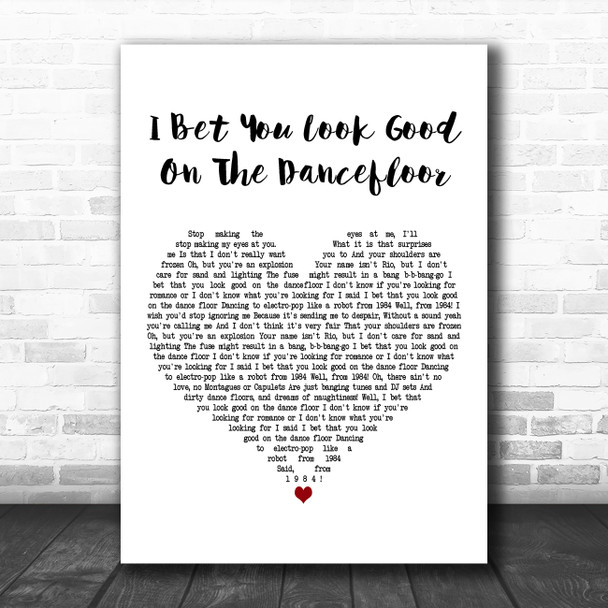 Arctic Monkeys I Bet You Look Good On The Dancefloor White Heart Gift Song Lyric Print