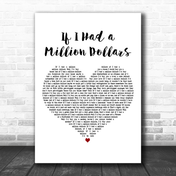 Barenaked Ladies If I Had a Million Dollars White Heart Decorative Wall Art Gift Song Lyric Print